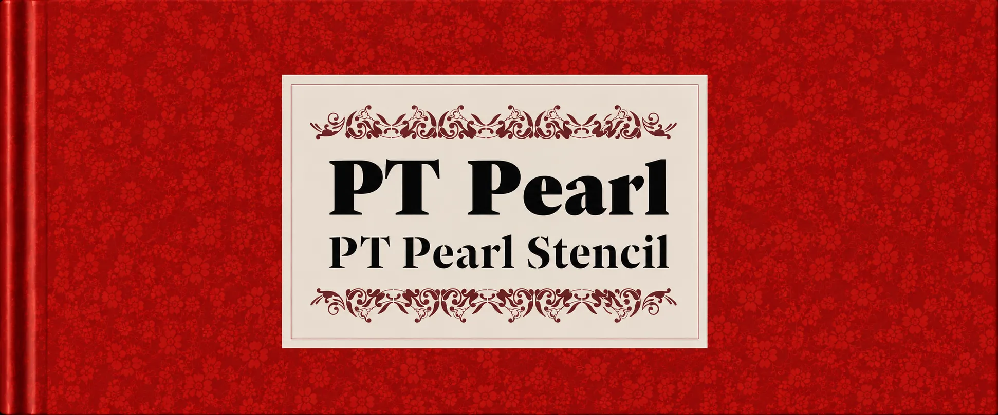 The bound specimen: a cream label on red patterned cloth, carrying the two lines of the family — PT Pearl and PT Pearl Stencil — between two ornaments