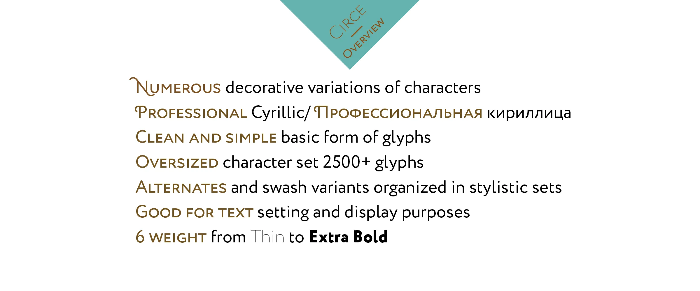 Overview of the family: decorative variations, professional Cyrillic, a character set of over 2500 glyphs, alternates and swashes in stylistic sets, six weights from Thin to Extra Bold