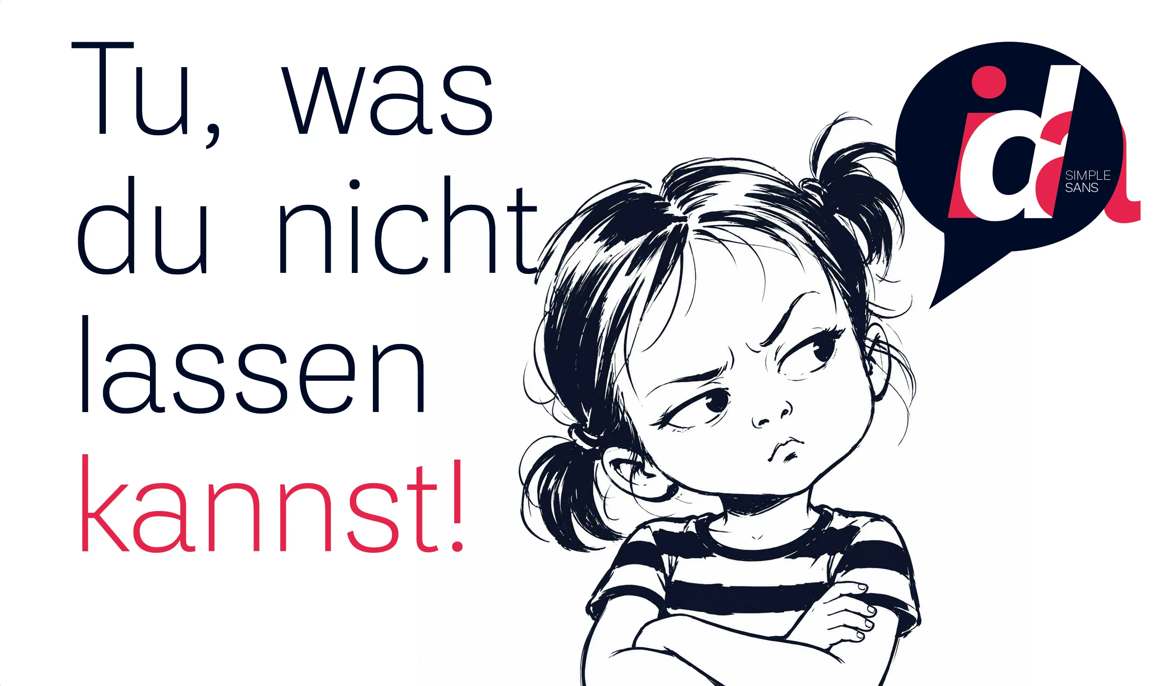 Ida specimen: the phrase “Tu, was du nicht lassen kannst!” set in Ida beside the ida simple sans logo