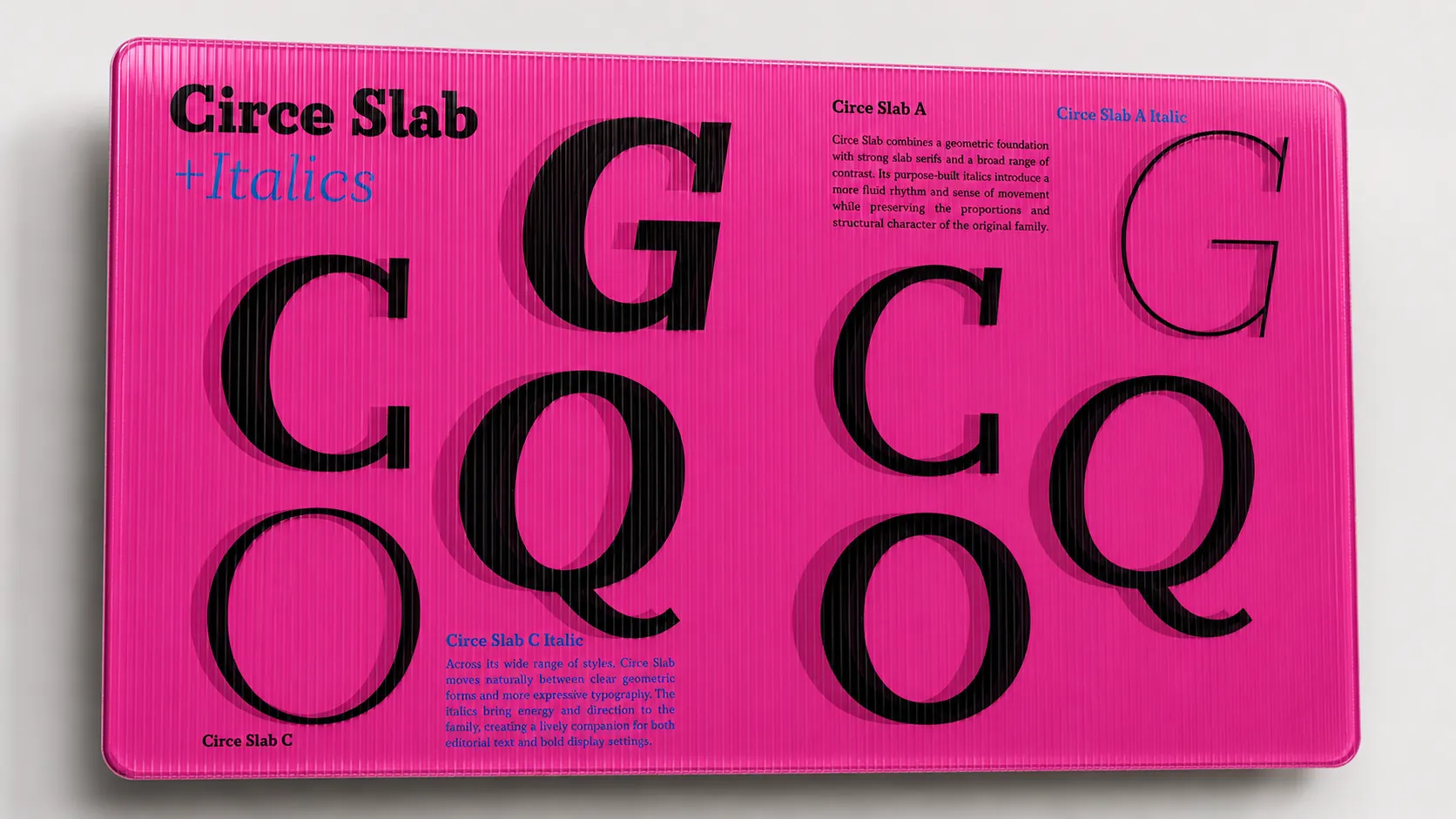 A ribbed lenticular panel in magenta carrying the letters C, G, O and Q with the line “Circe Slab + Italics”